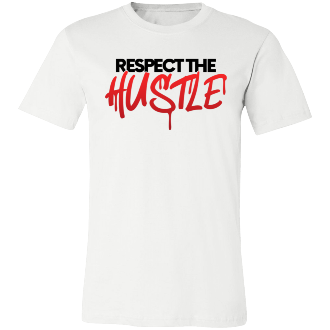 Respect The Hustle